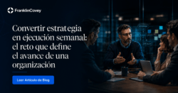 Aprende cómo convertir prioridades estratégicas en ejecución semanal de la estrategia con foco, compromisos visibles y accountability sana.